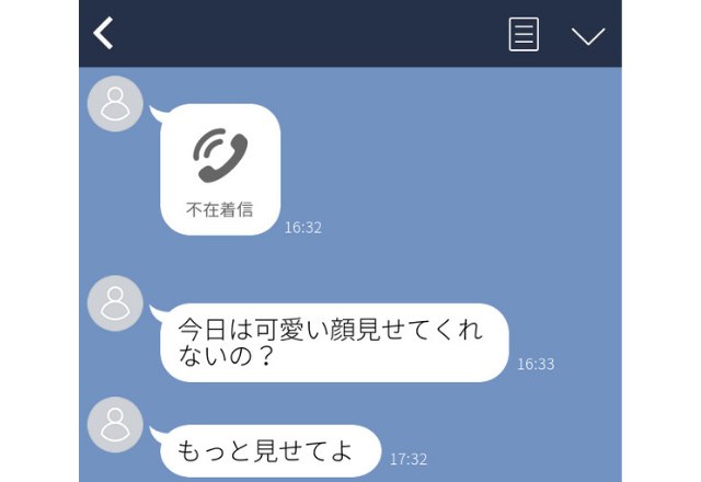 「今日は可愛い顔見せてくれないの？」「もっと見せてよ」付き合ってもないのに日に日に気持ち悪く…【ゾッとLINEエピ】